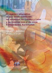 Informe a Iniciativa Propia sobre el régimen impositivo al que están sometidas las empresas de Castilla y León y su relación con el de otras Comunidades Autónomas